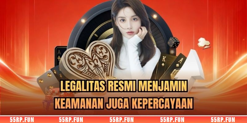 Legalitas resmi menjamin keamanan juga kepercayaan